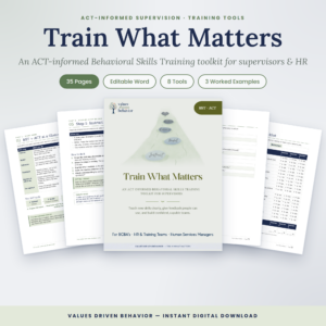 Train What Matters | ACT-Informed Behavioral Skills Training (BST) Toolkit