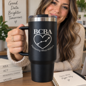 BCBA Tumbler 40oz, Measuring What Matters, Behavior Analyst Gift, ABA Travel Mug
