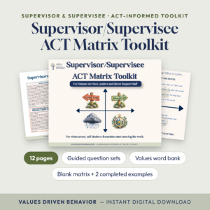 ACT Matrix Toolkit for Supervisors & Supervisees
