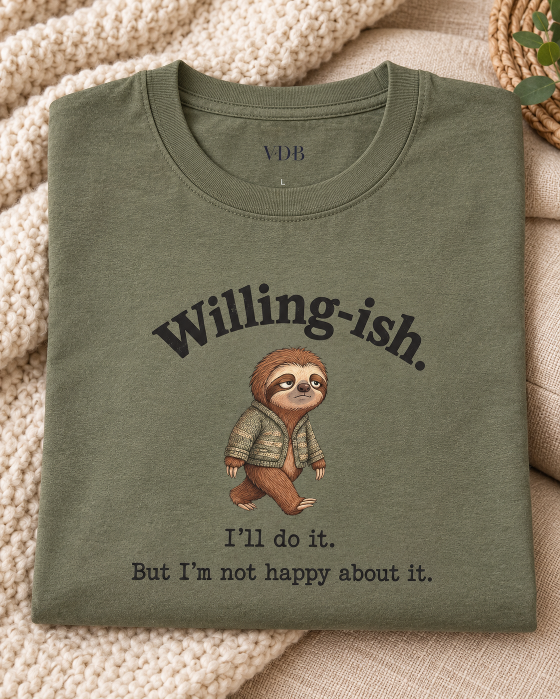 Willing-ish Sloth Shirt | Funny Sarcastic Animal Tee