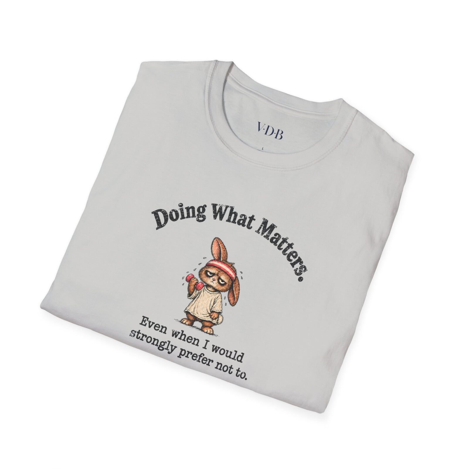 Funny Gym Bunny Shirt | Doing What Matters Workout Tee - Image 5